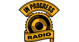 In Progress Radio
